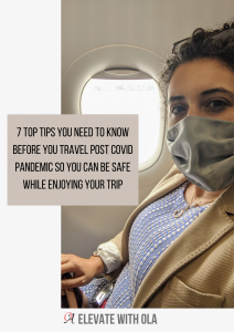7 top tips you need to know before you travel post covid pandemic so you can be safe while enjoying your trip
